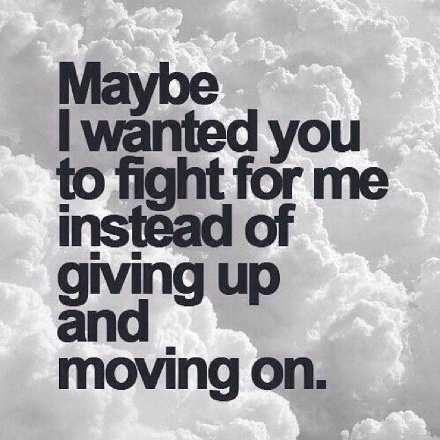 I wanted you to fight for me I wanted you to fight for me