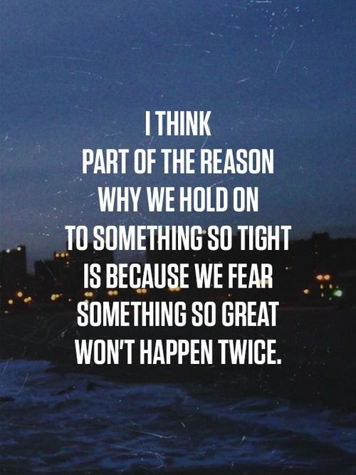 The reason we hold on for so long The reason we hold on for so long