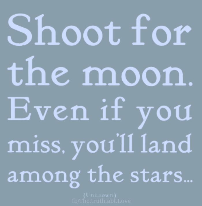 shoot for the moon shoot for the moon