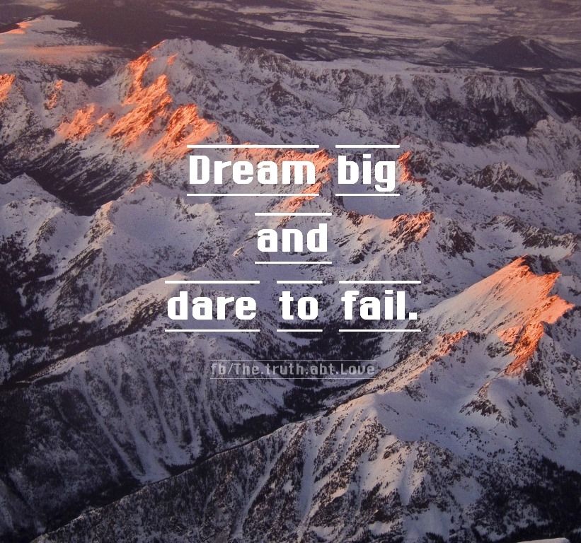 Dream big