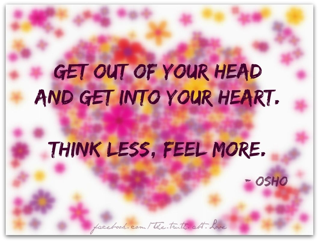 think less, feel more