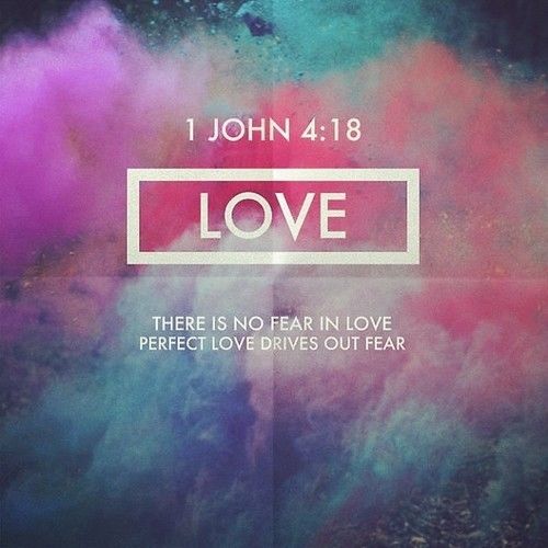 Perfect love drives out love Perfect love drives out love
