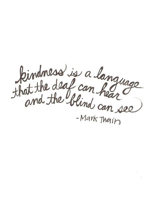Kindness is a language