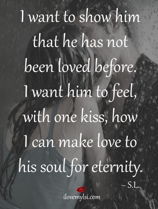 I want to show him love