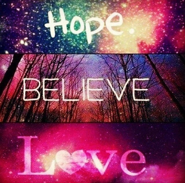 Hope Believe Love