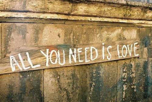 All you need is love All you need is love