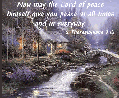Now may the Lord of peace himself give you peace at all times and in every way