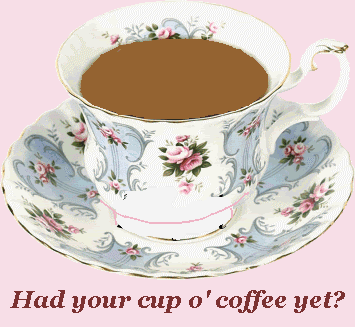 Had your cup o' coffee yet?
