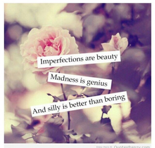Imperfections are Beauty