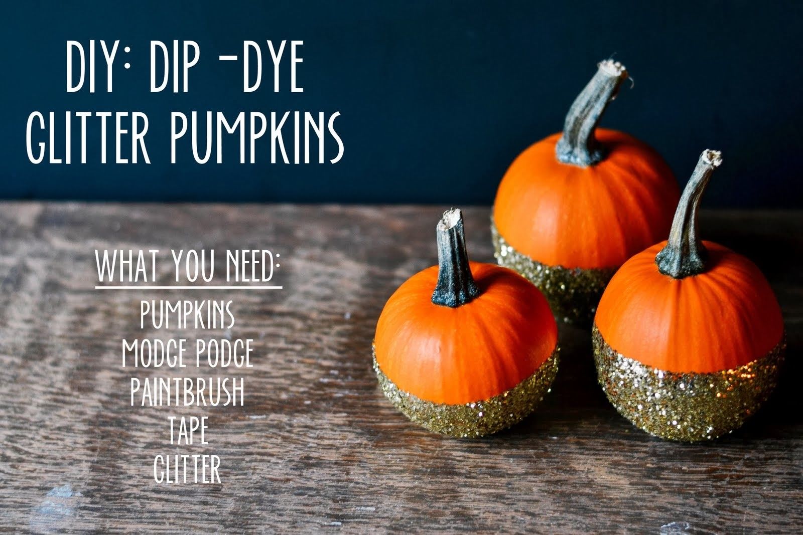 Dip Dye Glitter Pumpkins Dip Dye Glitter Pumpkins