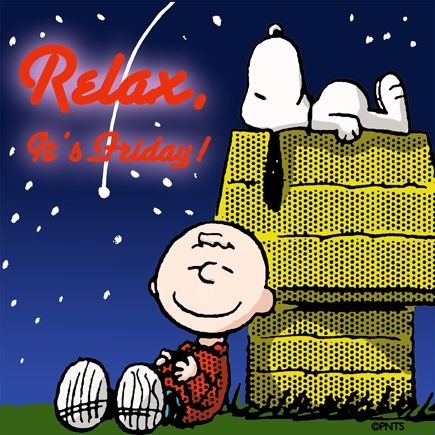 Relax it's Friday Relax it's Friday