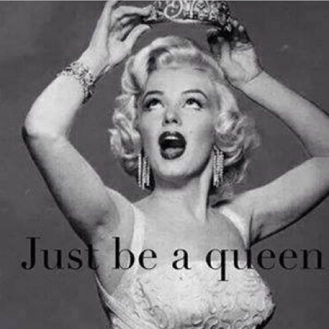 Just be a Queen Just be a Queen