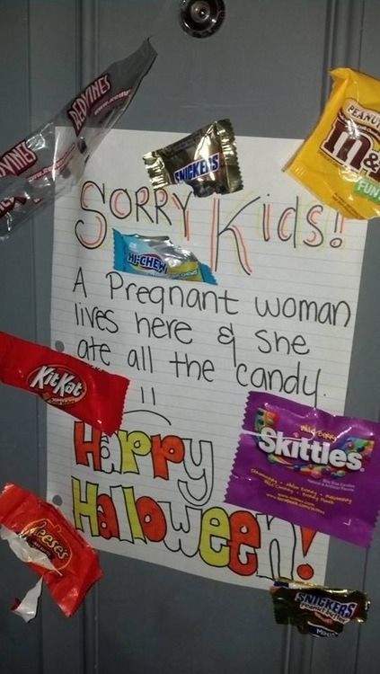 A pregnant woman lives here and she ate all the candy A pregnant woman lives here and she ate all the candy