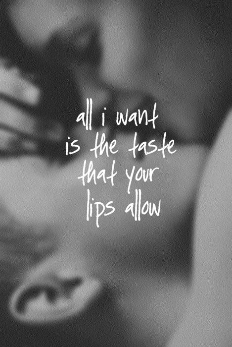 The taste that your lips allow
