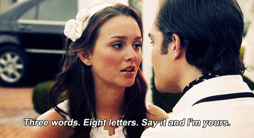 Three words, eight letters, say it and im yours