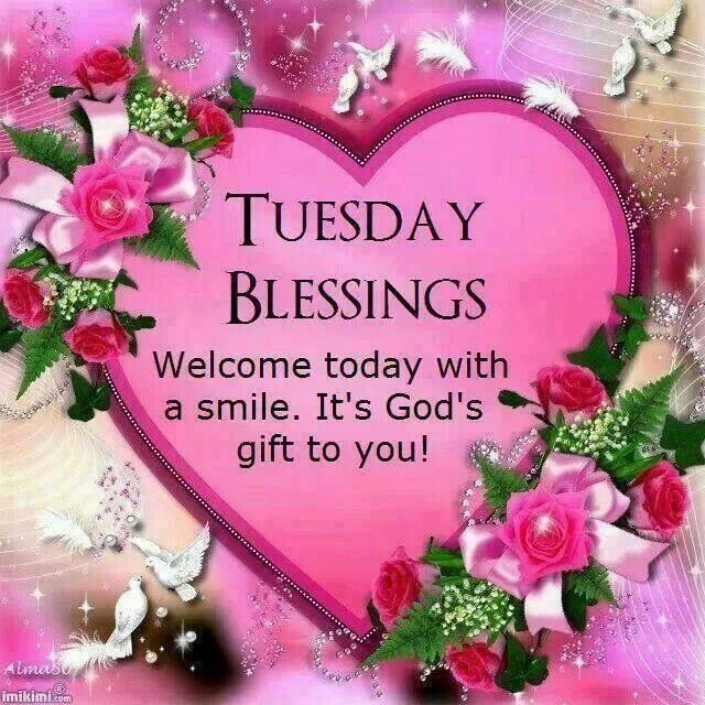 Tuesday Blessings Tuesday Blessings