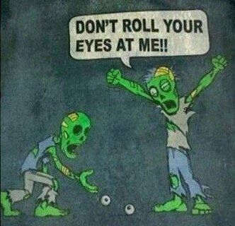 Dont roll your eyes at me Dont roll your eyes at me