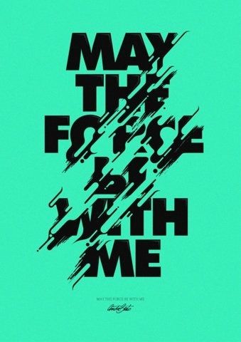 May the force be with me