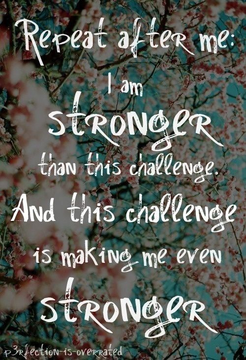 This challenge is making me even stronger