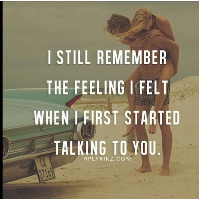 when I first started talking to you when I first started talking to you