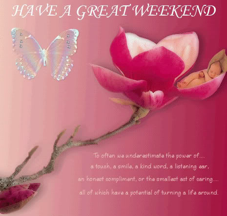 Have a great weekend Have a great weekend