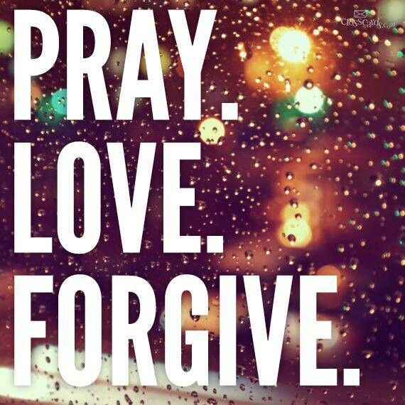 Pray, love, forgive