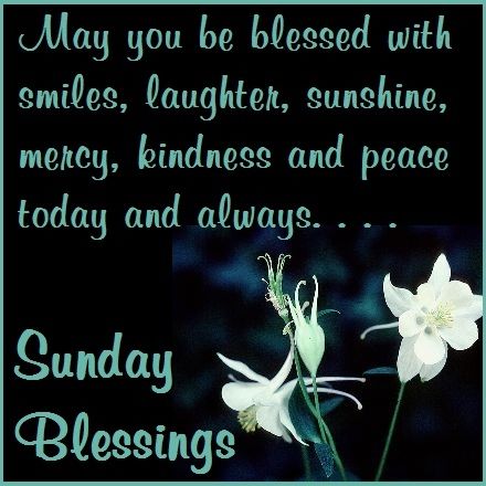 Sunday Blessings Sunday Blessings