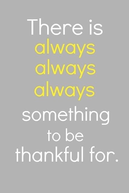 There is always something to be thankful for