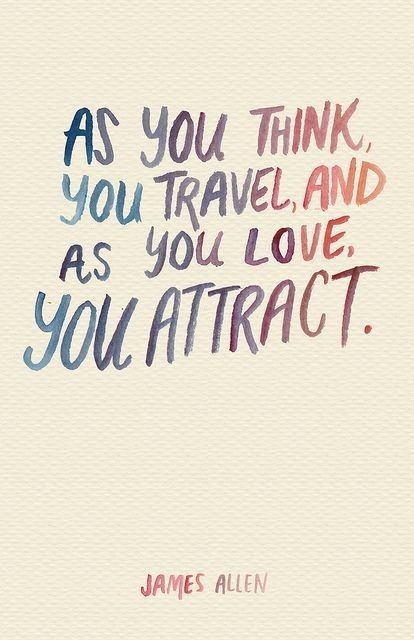 As you think and as you love