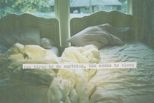 to tired