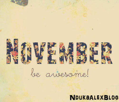 November, be awesome November, be awesome
