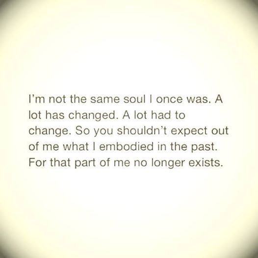 I'm not the same soul I'm not the same soul