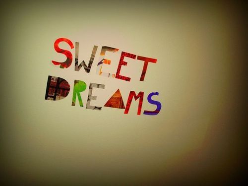 Sweet dreams Sweet dreams