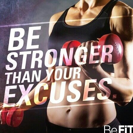 Be stronger than your excuses