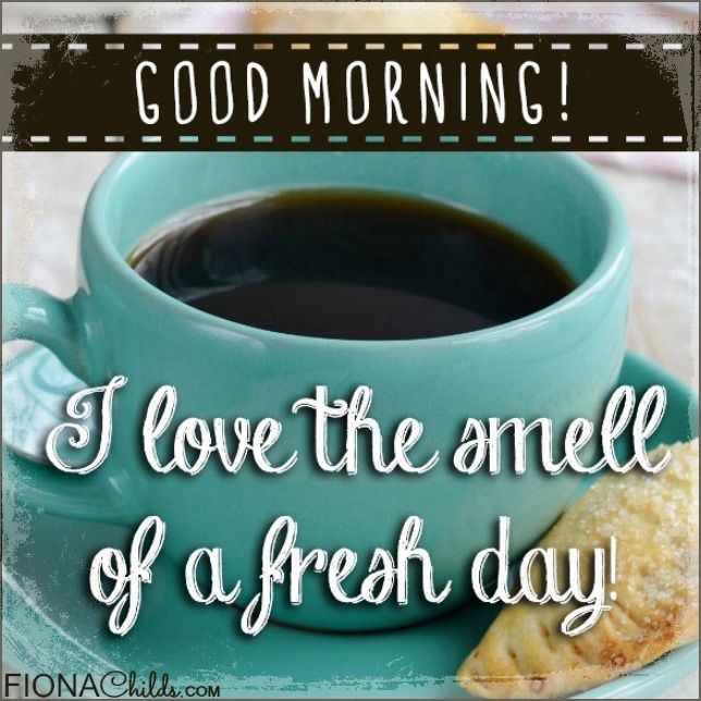Good Morning It's A Fresh Day Good Morning It's A Fresh Day