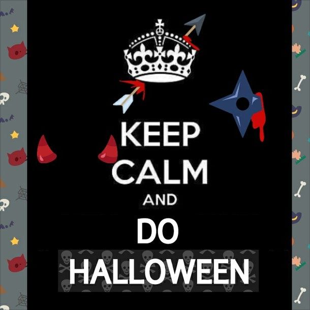 Keep calm and do Halloween