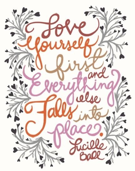 Love yourself first Love yourself first