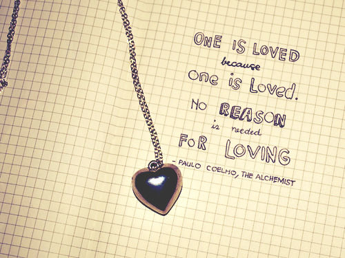No reason is needed for loving No reason is needed for loving