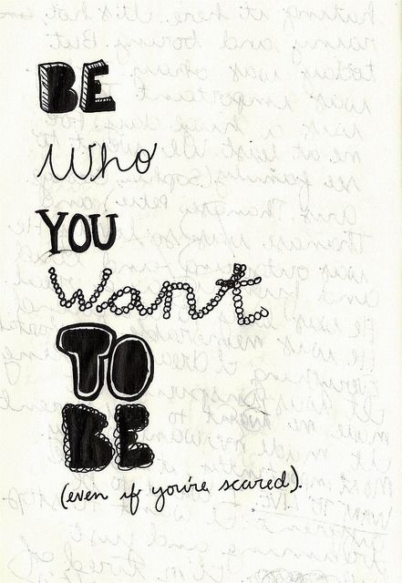 Be who you want to be