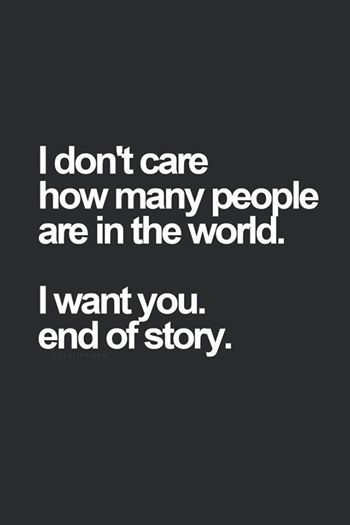 I want you end of story I want you end of story