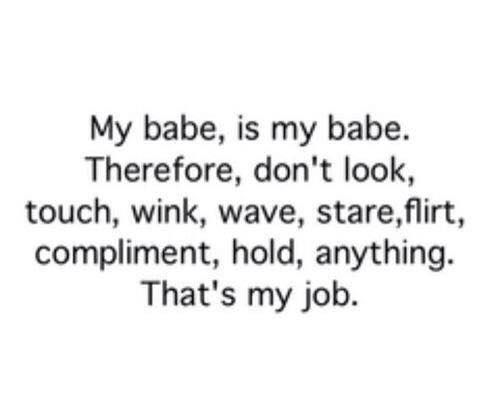 My babe is my babe My babe is my babe