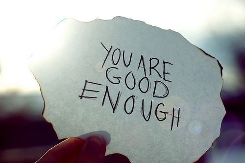 You are enough