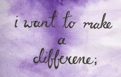 I want to make a difference