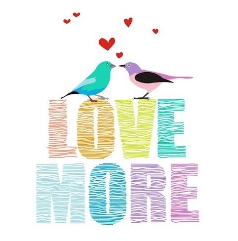 Love more