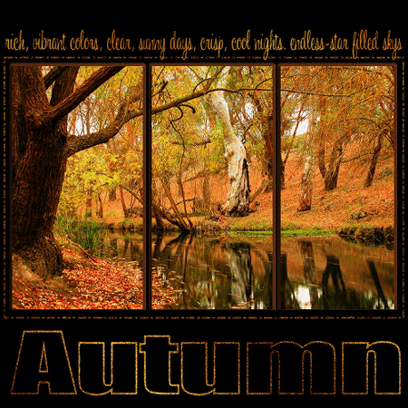 Rich Vibrant Color, Clear Sunny Days, Crisp, Cool Nights.... Rich Vibrant Color, Clear Sunny Days, Crisp, Cool Nights....