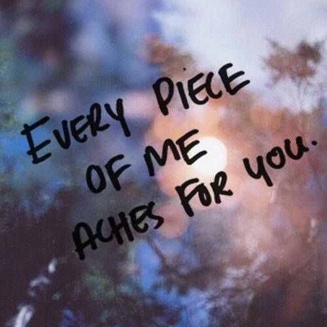 Every Piece If Me Ache For You Every Piece If Me Ache For You