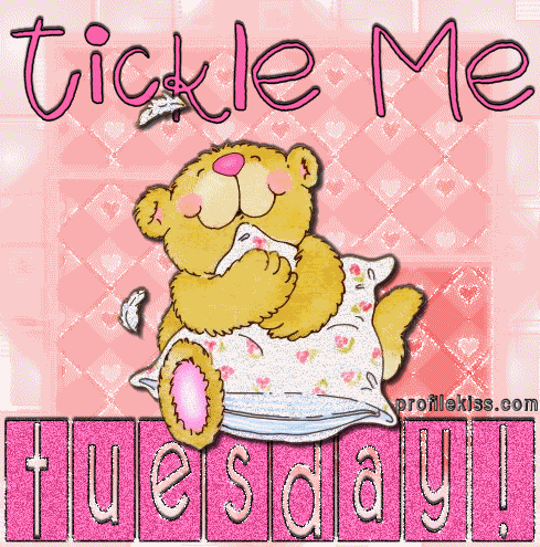 Tickle Me Tuesday Tickle Me Tuesday
