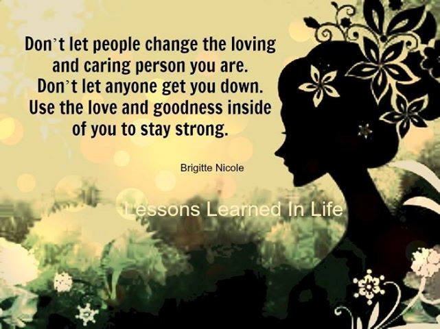 dont let people change you dont let people change you