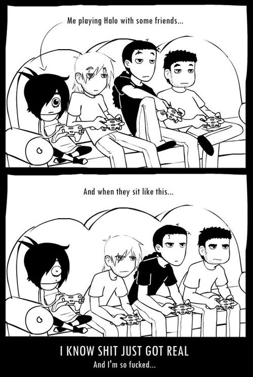 When playing Halo When playing Halo
