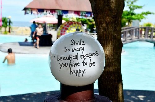 Smile. So many beautiful reason you have to be happy Smile. So many beautiful reason you have to be happy
